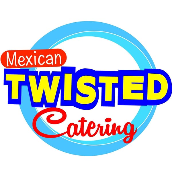 Mexican Twisted Catering
